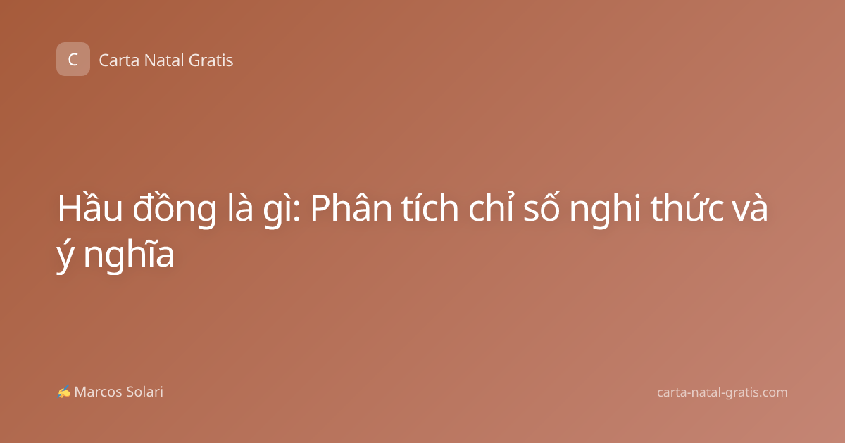 Hầu đồng là gì: Phân tích chỉ số nghi thức và ý nghĩa