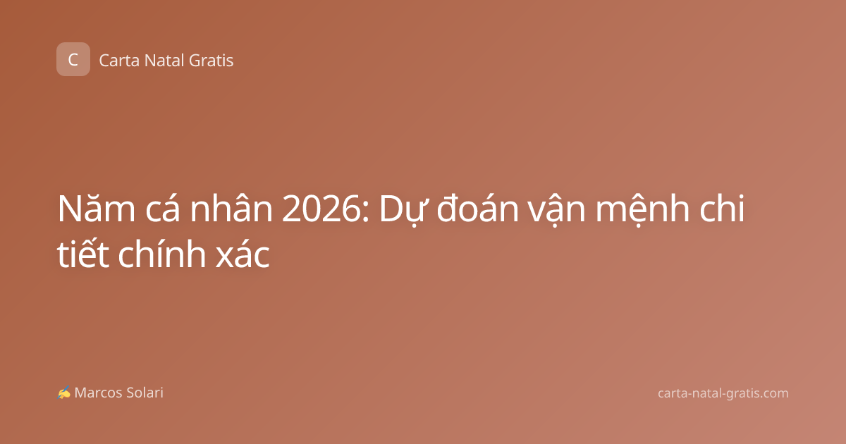 Năm cá nhân 2026: Dự đoán vận mệnh chi tiết chính xác
