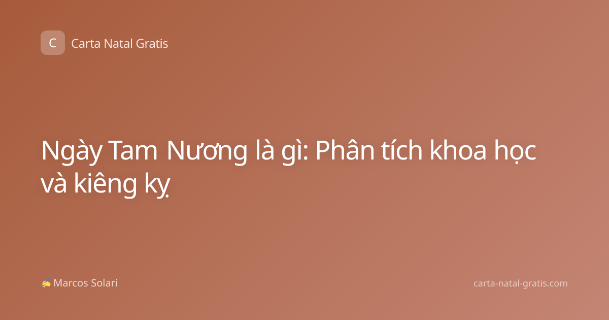 Ngày Tam Nương là gì: Phân tích khoa học và kiêng kỵ