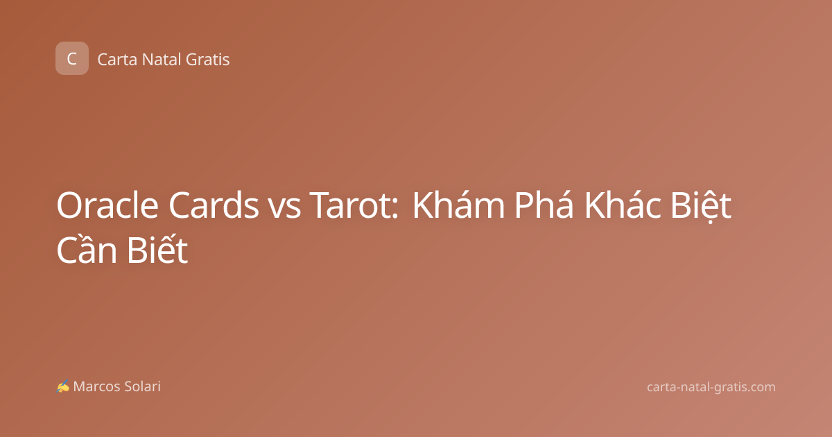Oracle Cards vs Tarot: Khám Phá Khác Biệt Cần Biết
