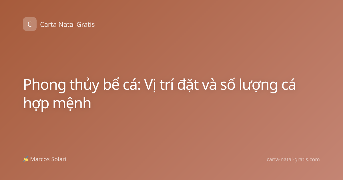 Phong thủy bể cá: Vị trí đặt và số lượng cá hợp mệnh