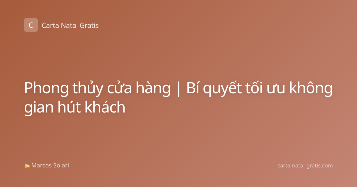 Phong thủy cửa hàng | Bí quyết tối ưu không gian hút khách