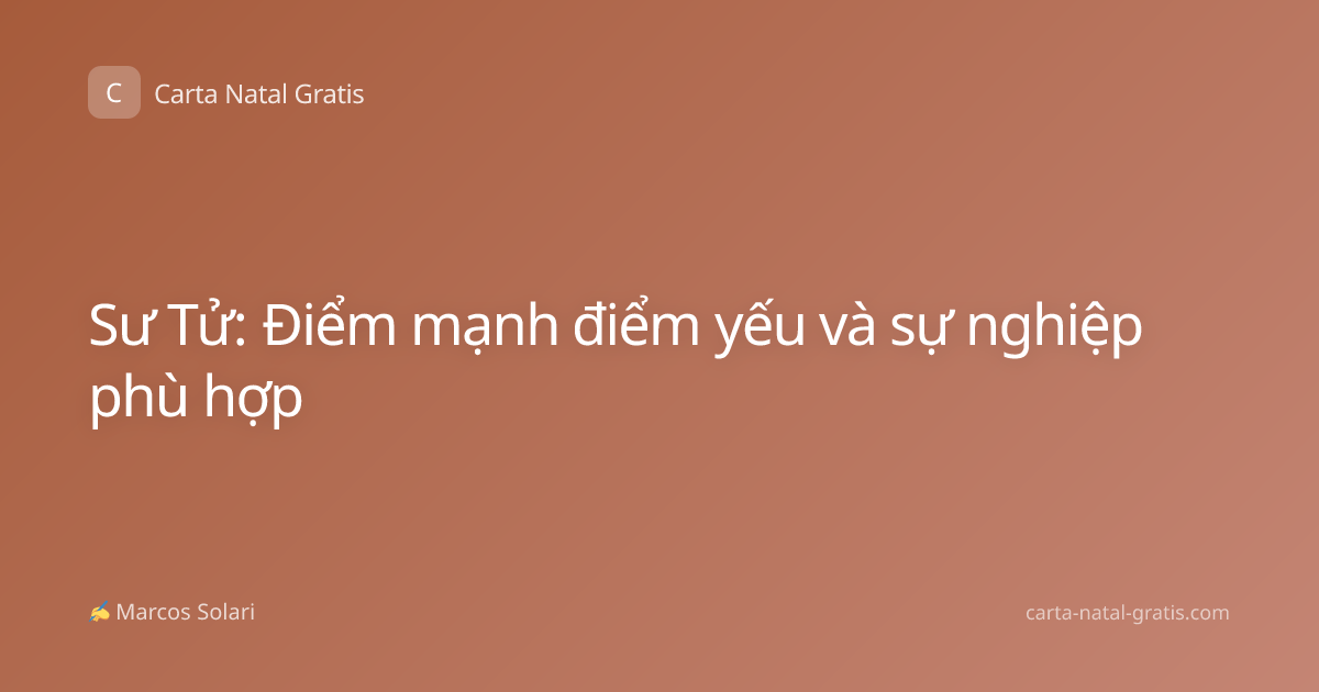 Sư Tử: Điểm mạnh điểm yếu và sự nghiệp phù hợp