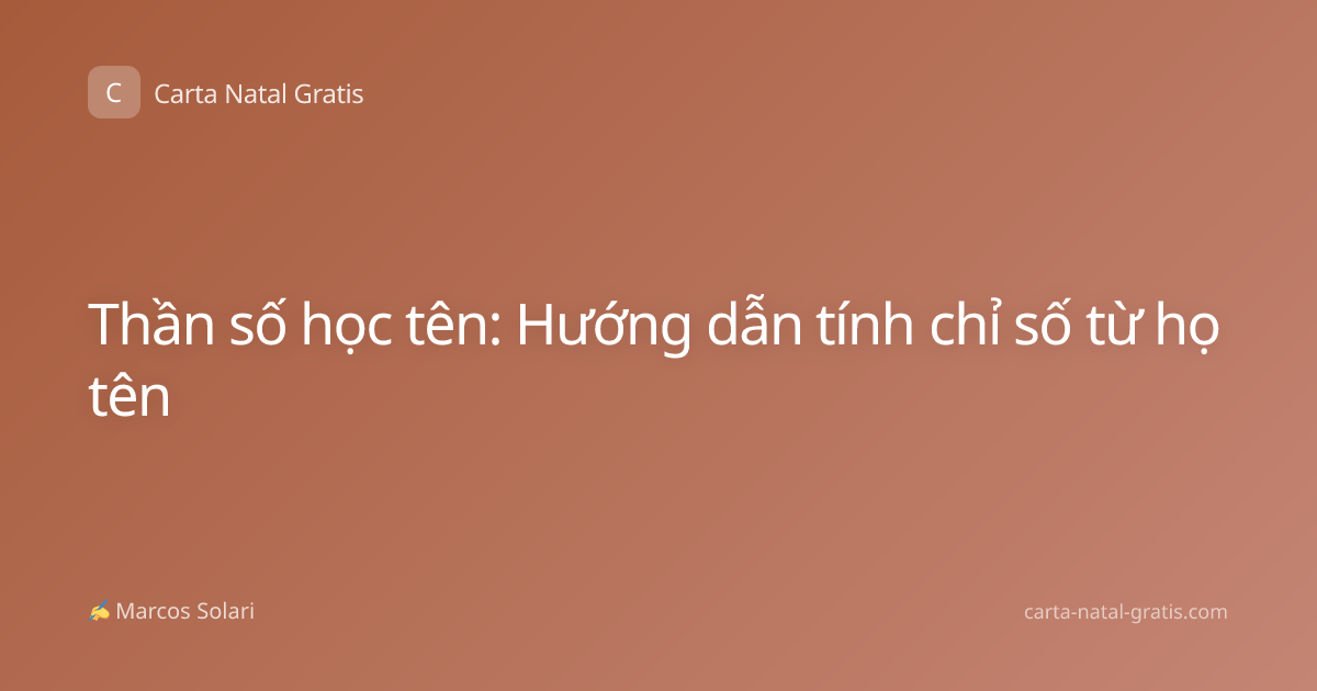 Thần số học tên: Hướng dẫn tính chỉ số từ họ tên
