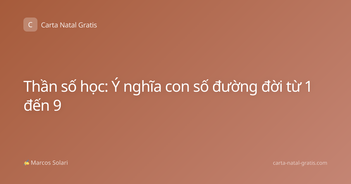 Thần số học: Ý nghĩa con số đường đời từ 1 đến 9