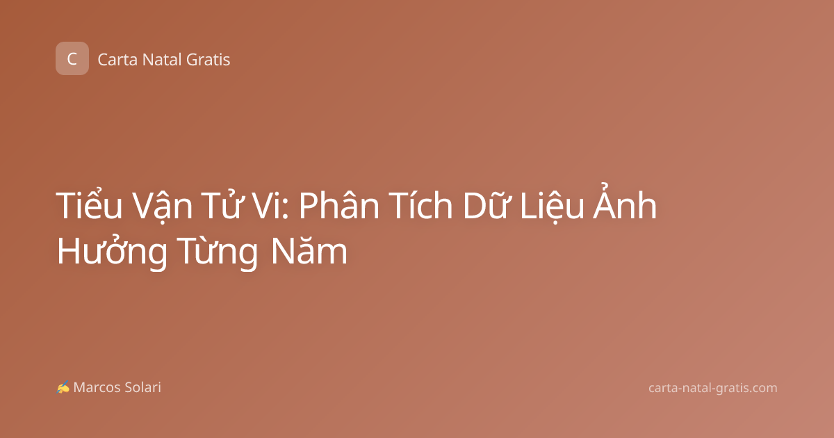 Tiểu Vận Tử Vi: Phân Tích Dữ Liệu Ảnh Hưởng Từng Năm