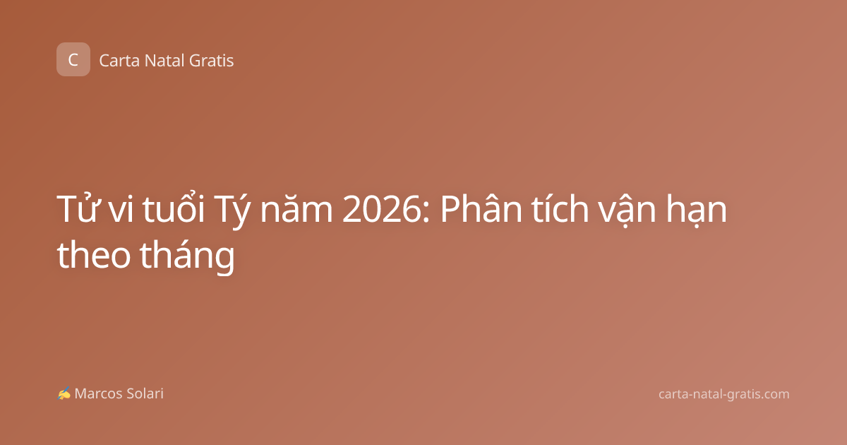 Tử vi tuổi Tý năm 2026: Phân tích vận hạn theo tháng