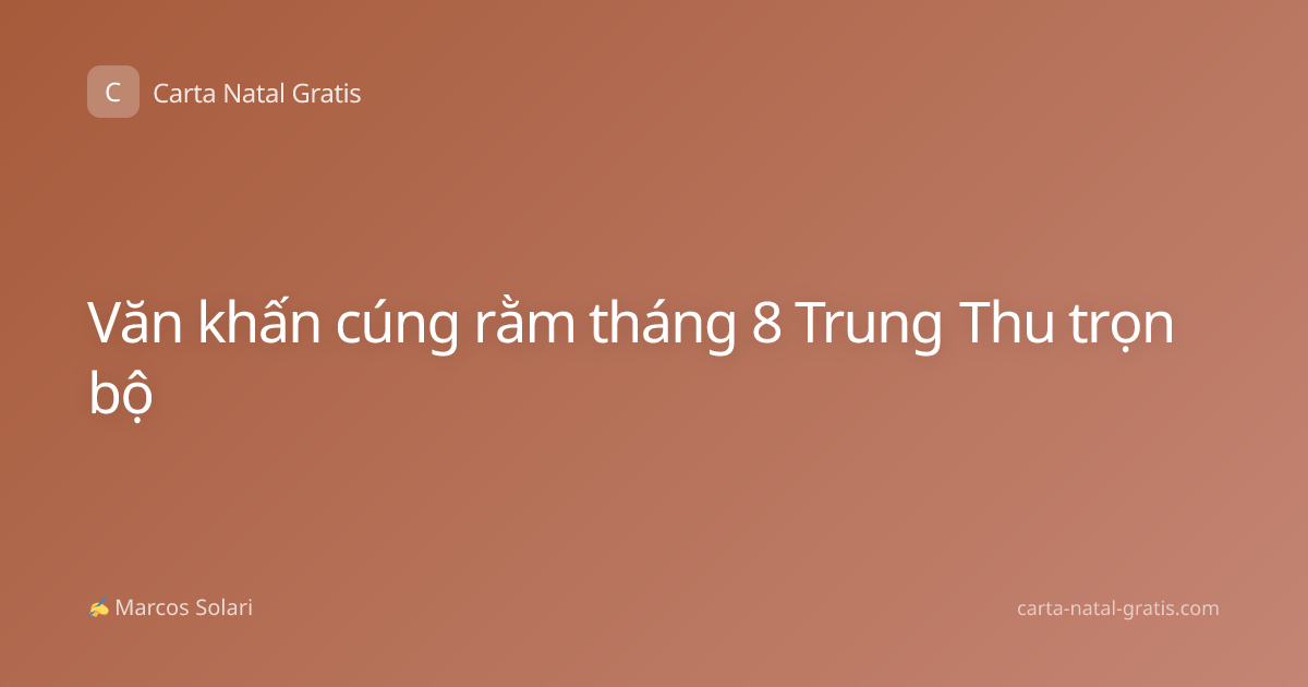Văn khấn cúng rằm tháng 8 Trung Thu trọn bộ