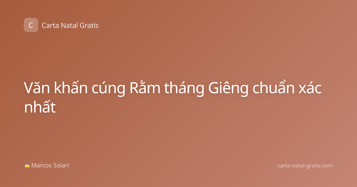 Văn khấn cúng Rằm tháng Giêng chuẩn xác nhất