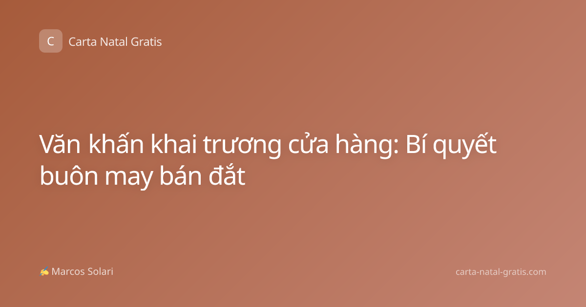 Văn khấn khai trương cửa hàng: Bí quyết buôn may bán đắt