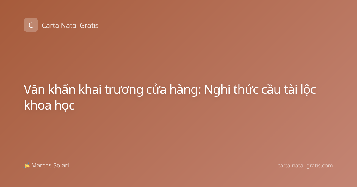 Văn khấn khai trương cửa hàng: Nghi thức cầu tài lộc khoa học