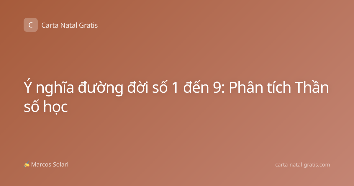 Ý nghĩa đường đời số 1 đến 9: Phân tích Thần số học